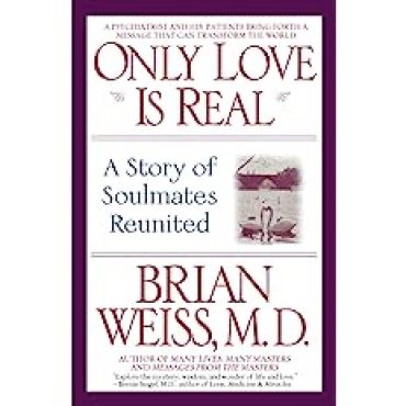 Cover of Only Love Is Real by Dr. Brian L. Weiss