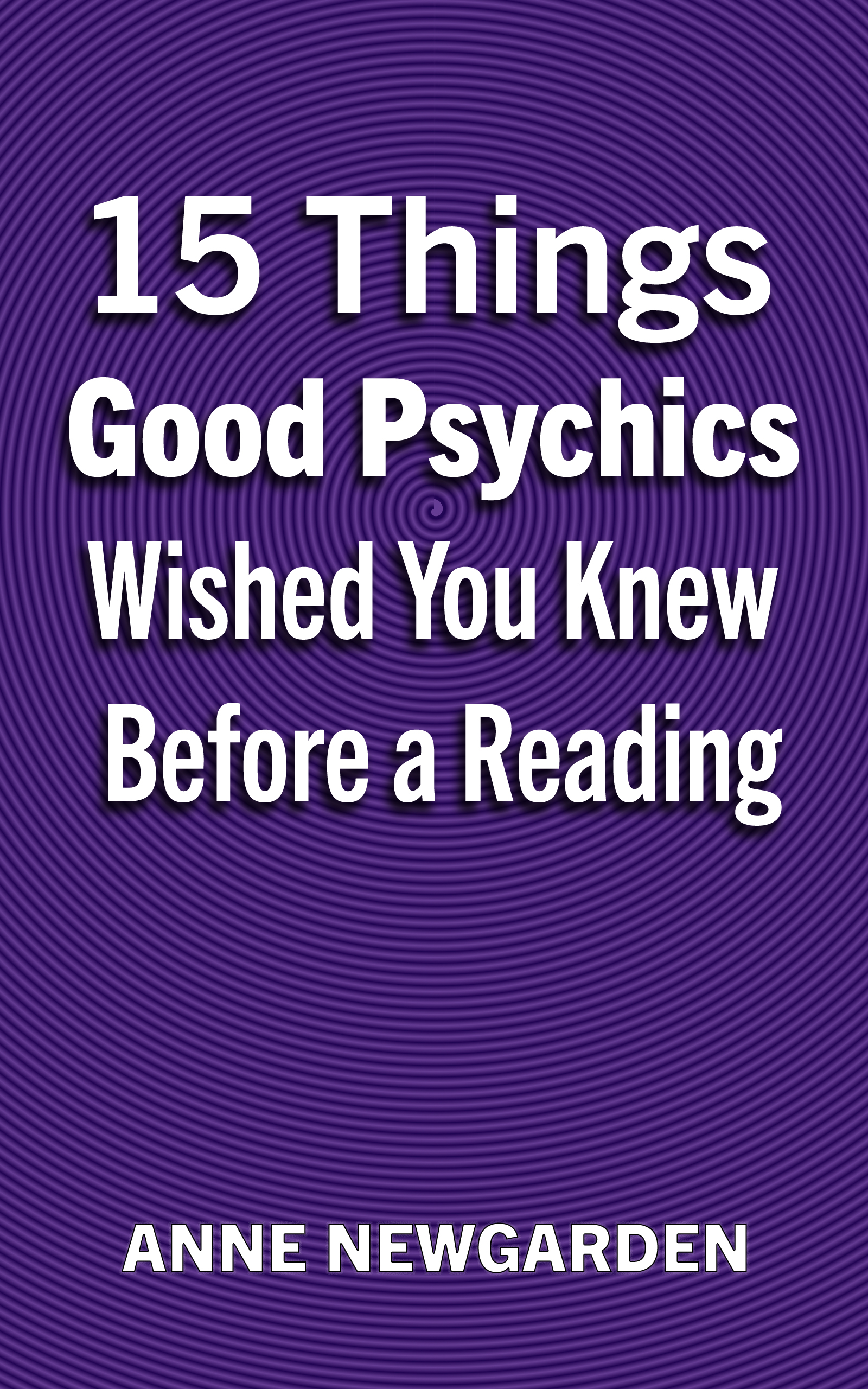 Purple cover of 15 Things Good Psychics Wished You Knew Before a Reading