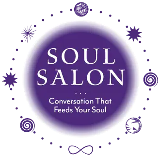 Soul Salon: Conversation That Feeds Your Soul